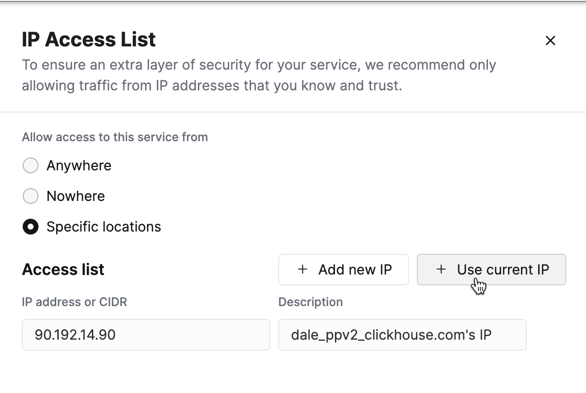 Добавьте свой текущий IP-адрес в IP Access List в ClickHouse Cloud